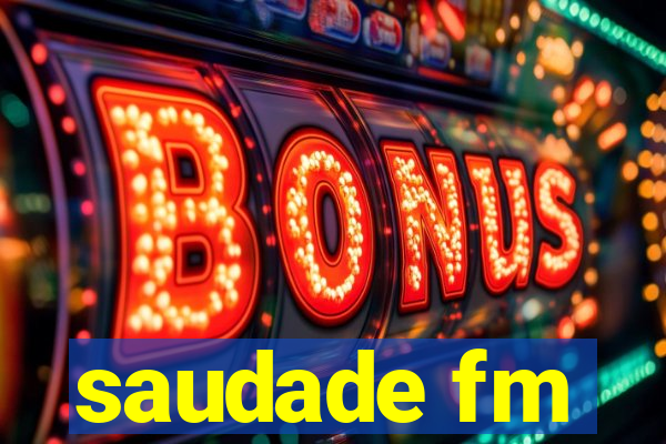 saudade fm